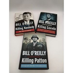 Bill O'Reilly Books Lot of 3 Killing Lincoln, Killing Kennedy,‎ Killing Patton